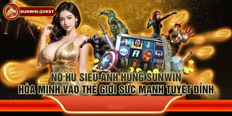 Nổ hũ Sunwin là gì?
