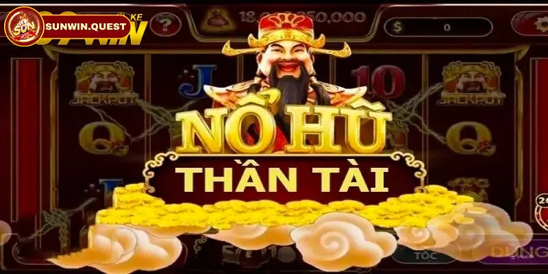 Cách chơi nổ hũ thần tài chi tiết cho tân binh