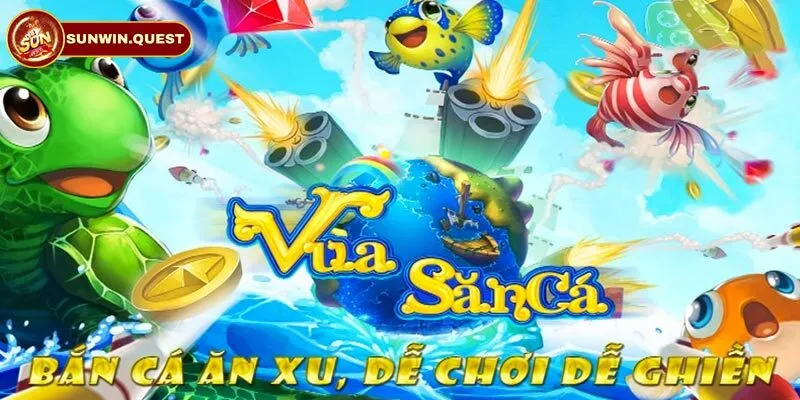 Vua Săn Cá Sunwin - Cùng Khám Phá Đại Dương Nhận Thưởng